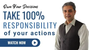Read more about the article Take 100% Responsibility: What Happens When You Own Your Decisions? #drasadalishah